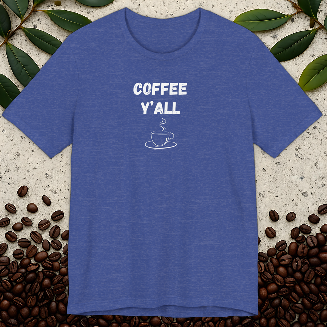 Coffee Y'all T-shirt