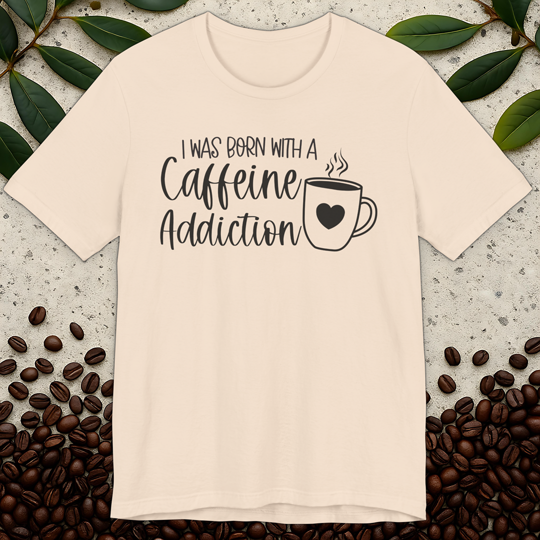 Caffeine Addiction T-Shirt