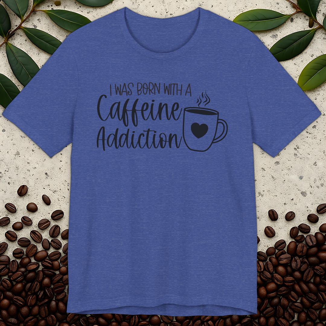 Caffeine Addiction T-Shirt