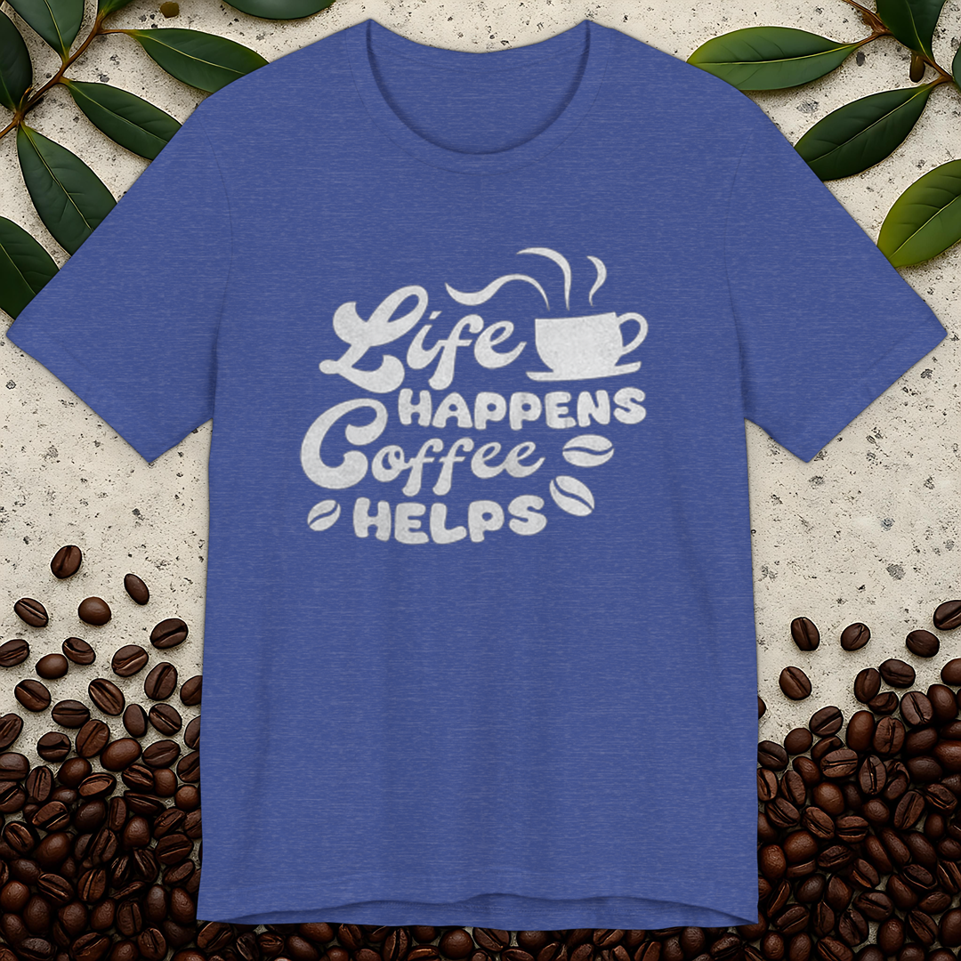Life Happens T-Shirt