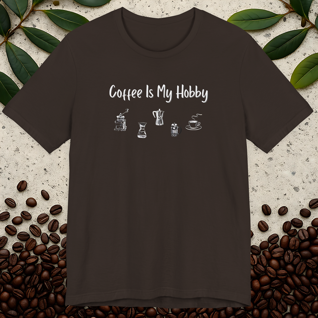 Coffee Is My Hobby T-Shirt