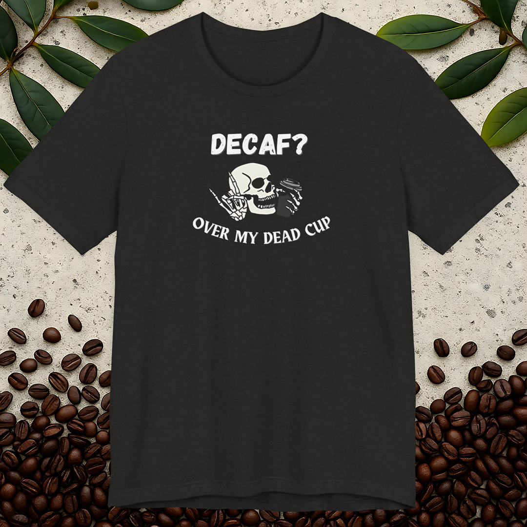 Decaf T-Shirt