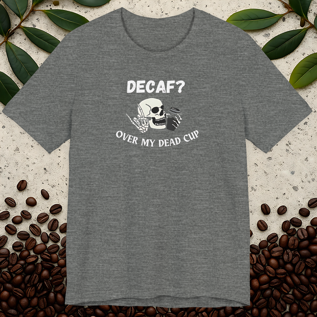 Decaf T-Shirt
