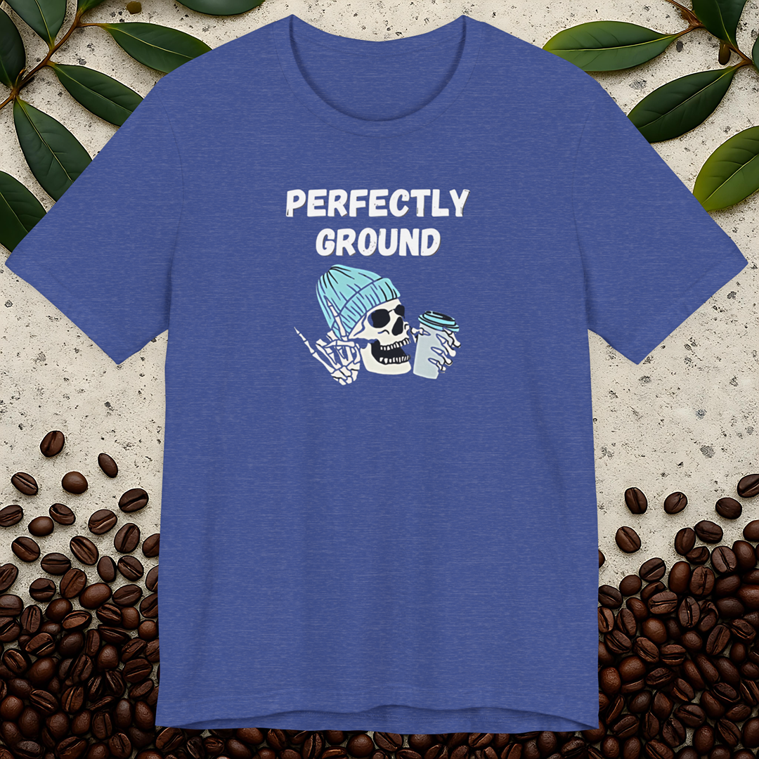 Perfectly Ground T-Shirt