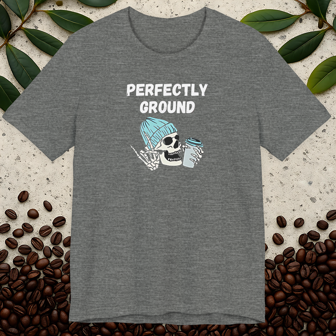 Perfectly Ground T-Shirt