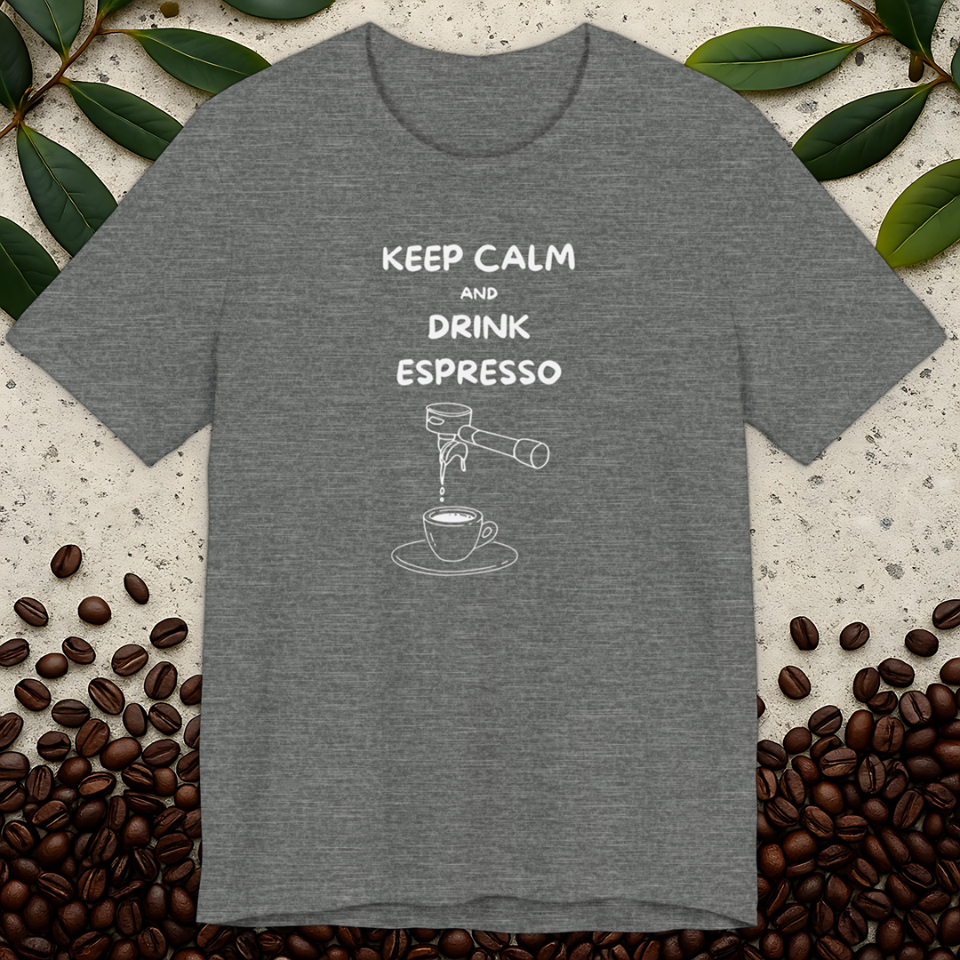 Keep Calm and Drink Espresso T-Shirt