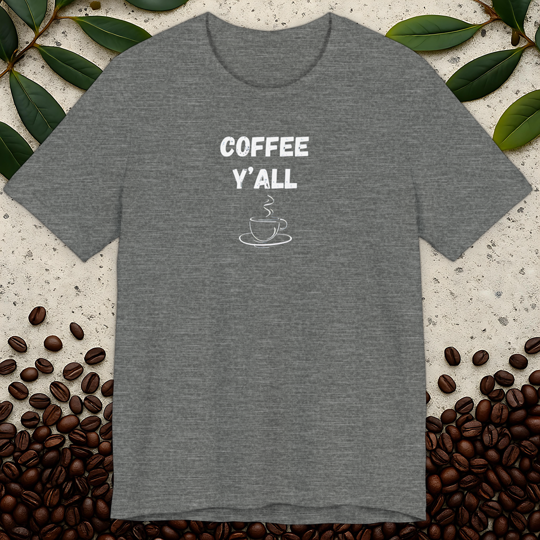 Coffee Y'all T-shirt
