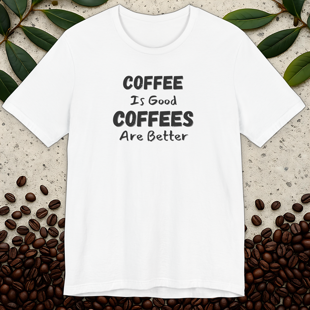 Coffee Is Good T-shirt
