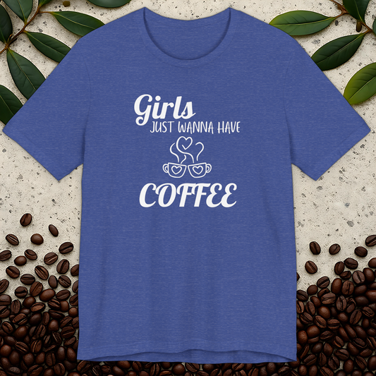 Girls Just Wanna Have T-shirt
