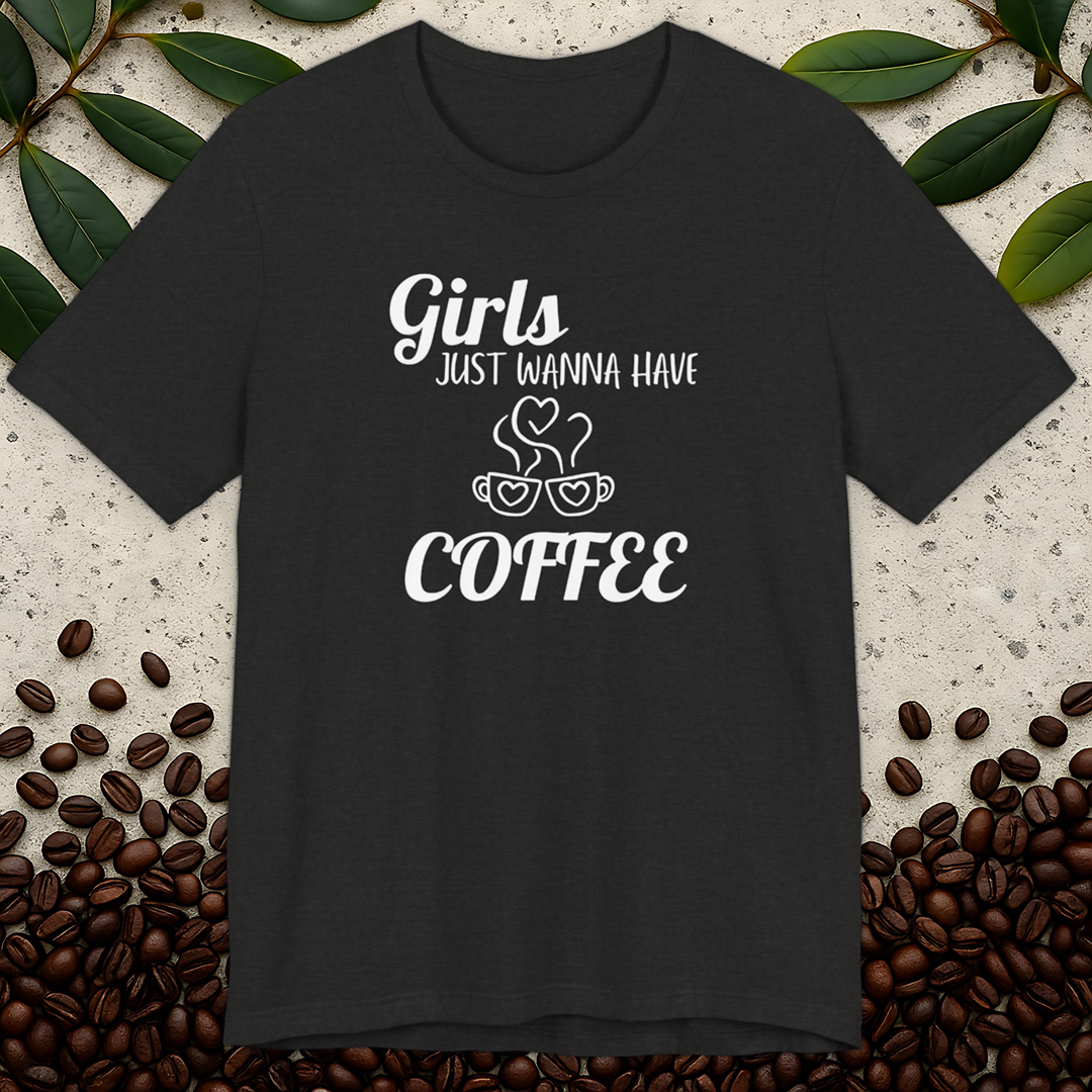 Girls Just Wanna Have T-shirt