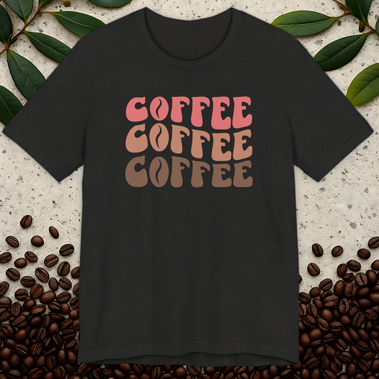 Coffee, Coffee, Coffee T-Shirt