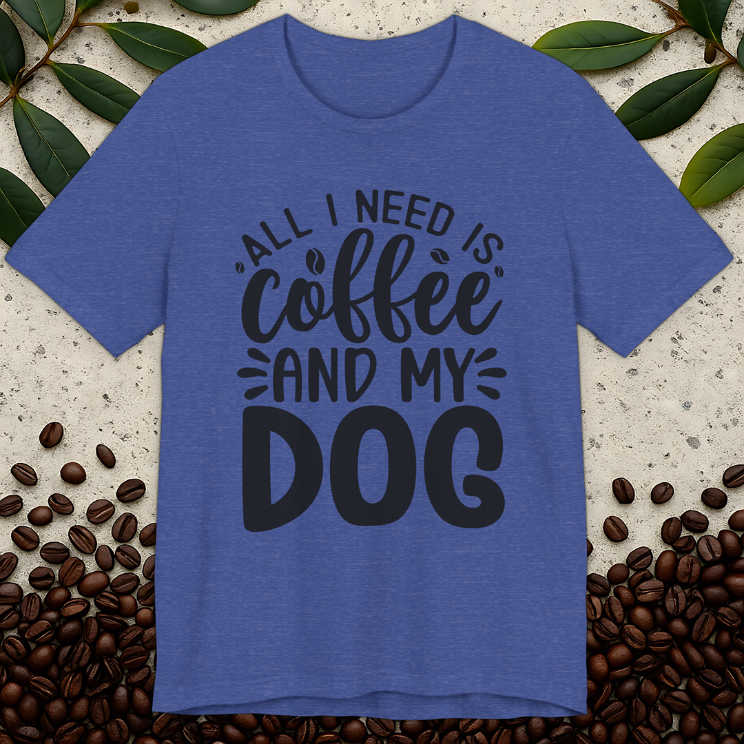 All I Need T-Shirt