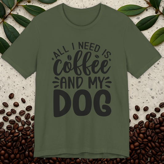 All I Need T-Shirt