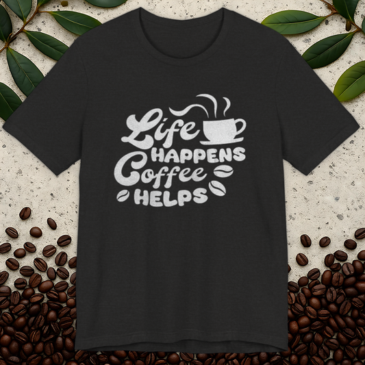 Life Happens T-Shirt